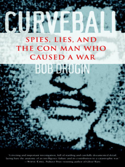 Title details for Curveball by Bob Drogin - Available